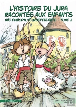 Bertrand.pt - L'Histoire Du Jura Racontée Aux Enfants Tome 2 ; Une Principauté Indépendante