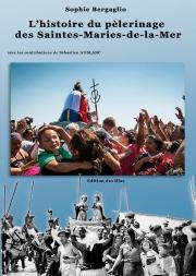 L'Histoire Du Pélerinage Des Saintes-Maries-De-La-Mer