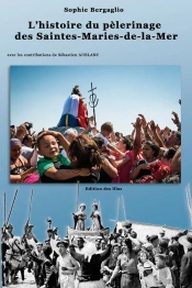 L'Histoire Du Pélerinage Des Saintes-Maries-De-La-Mer
