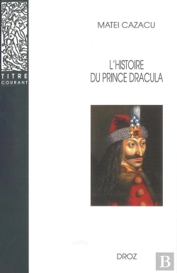 Bertrand.pt - L'Histoire Du Prince Dracula En Europe Centrale Et Orientale (Xve Siècle)