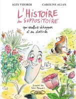 L'Histoire Du Suppositoire Qui Voulait Échapper À Sa Destinée