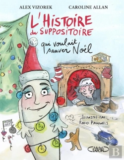Bertrand.pt - L'Histoire Du Suppositoire Qui Voulait Sauver Noël