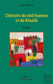 L'Histoire Du Vieil Homme Et Du Ghouhl