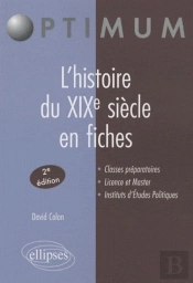 L'Histoire Du Xix Siècle En Fiches (2e Édition)