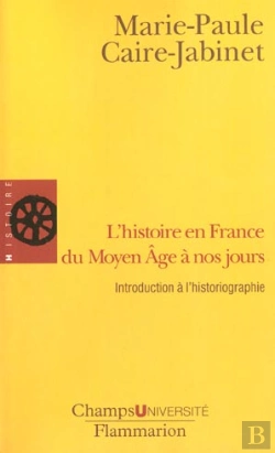 Bertrand.pt - L'Histoire En France Du Moyen Âge À Nos Jours