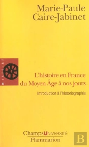 L'Histoire En France Du Moyen Âge À Nos Jours