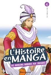 L'Histoire En Manga Tome 4- D'Attila A Guillaume Le Conquerant