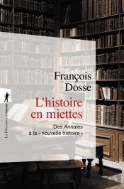 L'Histoire En Miettes ; Des Annales À La Nouvelle Histoire