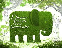 L'Histoire En Vert De Mon Grand-Père