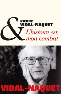 Bertrand.pt - L'Histoire Est Mon Combat : Entretiens Avec Dominique Bourel Et Hélène Monsacré