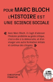 L'Histoire Est Une Science Sociale. Pour Marc Bloch