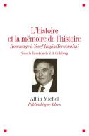 L'Histoire Et La Mémoire De L'Histoire ; Hommage À Yosef Hayim Yerushalmi