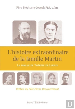 Bertrand.pt - L'Histoire Extraordinaire De La Famille Martin ; La Famille De Thérèse De Lisieux
