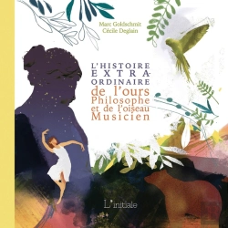 Bertrand.pt - L'Histoire Extraordinaire De L'Ours Philosophe Et De L'Oiseau Musicien