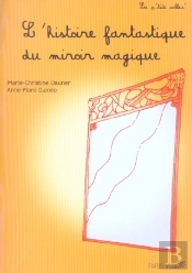 L'Histoire Fantastique Du Miroir Magique