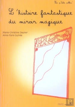 Bertrand.pt - L'Histoire Fantastique Du Miroir Magique