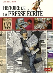 L'Histoire Histoire De La Presse Ecrite