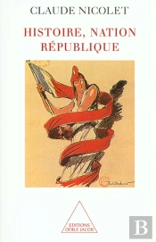 L'Histoire ; La Nation Et La Republique