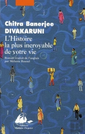 L'Histoire La Plus Incroyable De Votre Vie