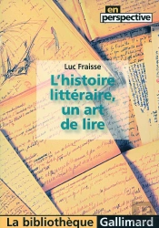 L'Histoire Littéraire ; Un Art De Lire