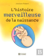 L'Histoire Merveilleuse De La Naissance