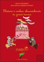 L'Histoire Ô Combien Abracadabrante Du Grand Tournoi