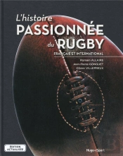 L'Histoire Passionnee Du Rugby