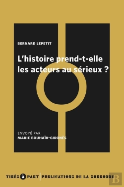 Bertrand.pt - L'Histoire Prend Elle Les Acteurs Au Sérieux ?