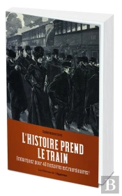 L'Histoire Prend Le Train