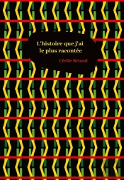 L'Histoire Que J'Ai Le Plus Racontée
