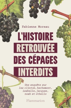 Bertrand.pt - L'Histoire Retrouvée Des Cépages Interdits