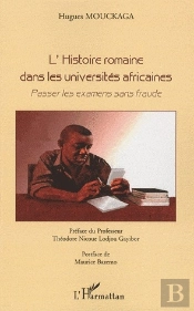 L'Histoire Romaine Dans Les Universités Africaines ; Passer Les Examens Sans Fraude