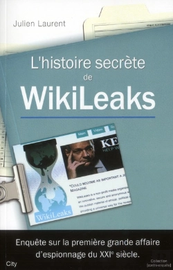 Bertrand.pt - L'Histoire Secrete De Wikileaks Un Scandale Mondial