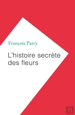 Bertrand.pt - L'Histoire Secrète Des Fleurs