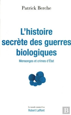 Bertrand.pt - L'Histoire Secrète Des Guerres Biologiques