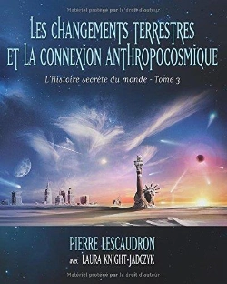 Bertrand.pt - L'Histoire Secrete Du Monde, Tome 3 - Les Changements Terrestres Et La Connexion Anthropocosmique