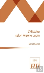 L'Histoire Selon Arsène Lupin