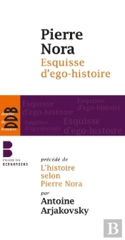 L'Histoire Selon Pierre Nora