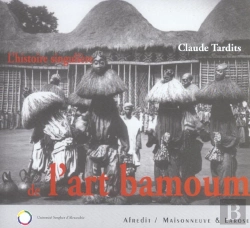 Bertrand.pt - L'Histoire Singuliere De L'Art Bamoum