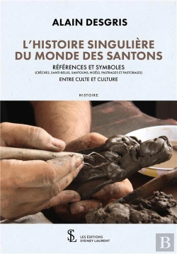 Bertrand.pt - L'Histoire Singulière Du Monde Des Santons