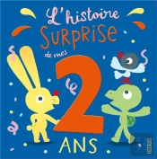 L'Histoire Surprise De Mes 2 Ans
