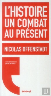 L'Histoire, Un Combat Au Présent