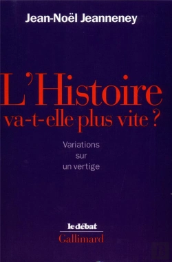 Bertrand.pt - L'Histoire Va-T-Elle Plus Vite ? Variations Sur Un Vertige