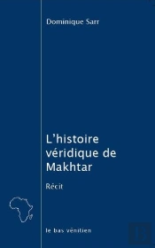 L'Histoire Véridique De Makhtar