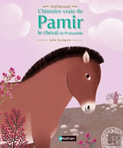 Bertrand.pt - L'Histoire Vraie De Pamir  Le Cheval De Prjevalski