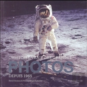 L'Histoire Vraie Des Grandes Photos - Volume 2 (Depuis 1965)