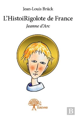 Bertrand.pt - L'Histoirigolote De France - Jeanne D'Arc