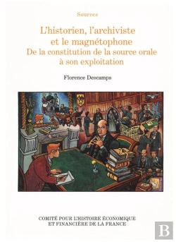 Bertrand.pt - L'Historien, L'Archiviste Et Le Magnetophone