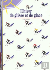 L'Hiver De Glisse Et De Glace