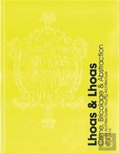 Lhoas And Lhoas ; Crime, Bricolage & Abstraction
